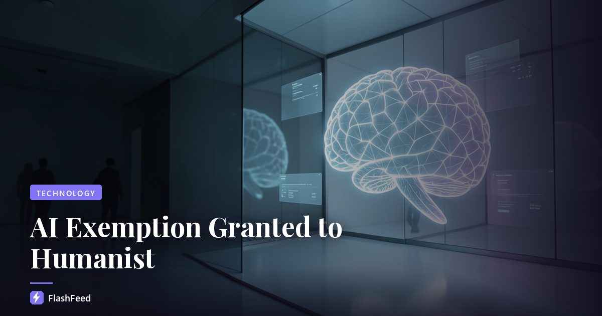 AI Exemption Granted to Humanist
