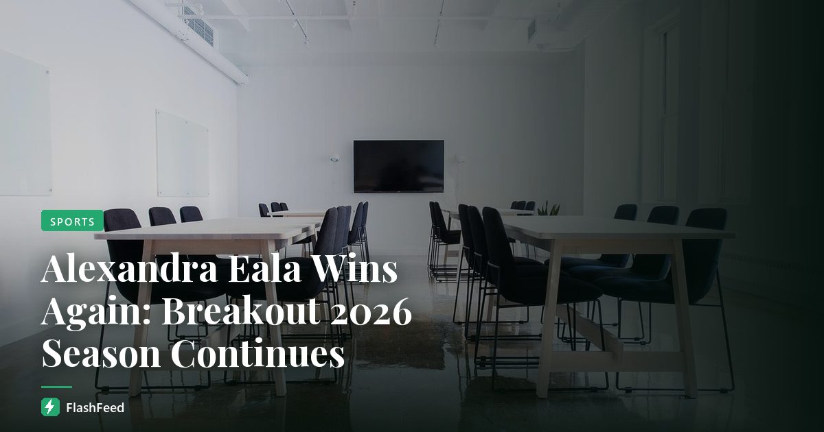 Alexandra Eala Wins Again: Breakout 2026 Season Continues