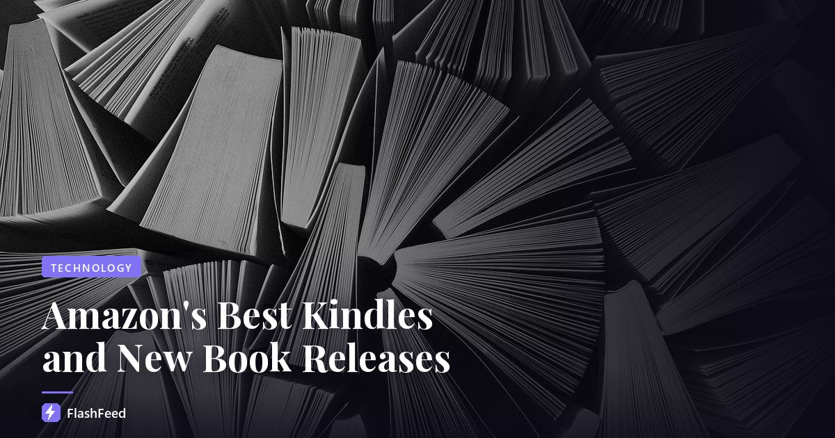 Amazon's Best Kindles and New Book Releases
