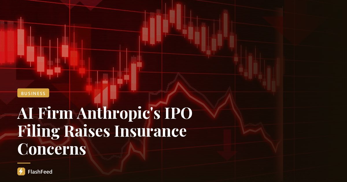 AI Firm Anthropic's IPO Filing Raises Insurance Concerns