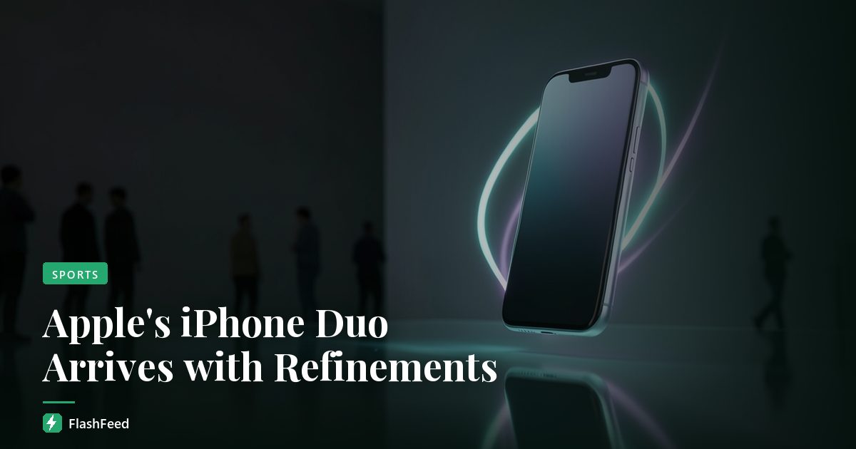 Apple's iPhone Duo Arrives with Refinements