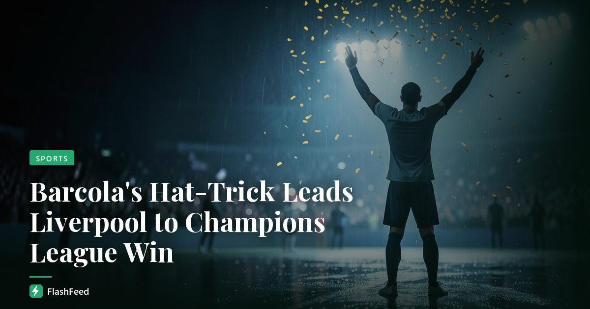 Barcola's Hat-Trick Leads Liverpool to Champions League Win