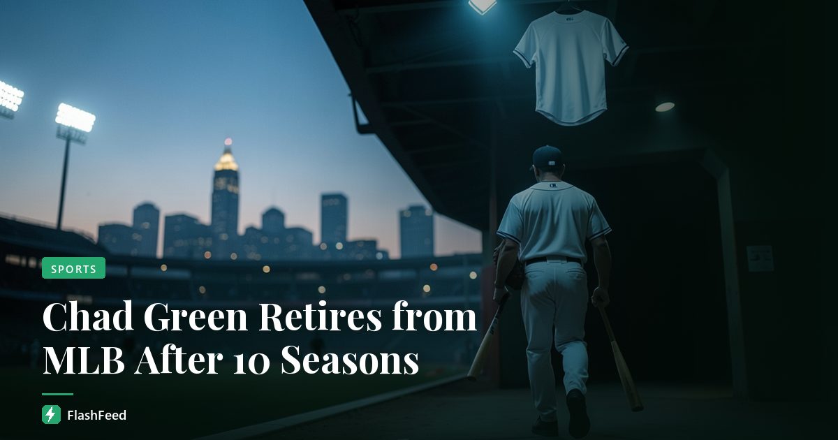 Chad Green Retires from MLB After 10 Seasons