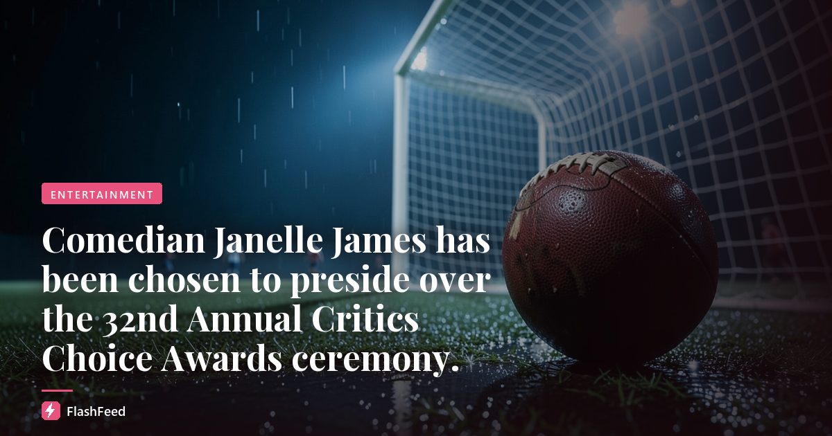 Comedian Janelle James has been chosen to preside over the 32nd Annual Critics Choice Awards ceremony.