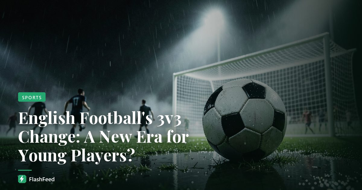 English Football's 3v3 Change: A New Era for Young Players?