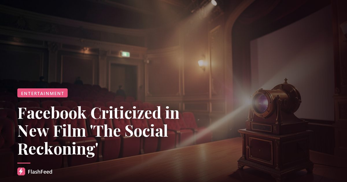 Facebook Criticized in New Film 'The Social Reckoning'