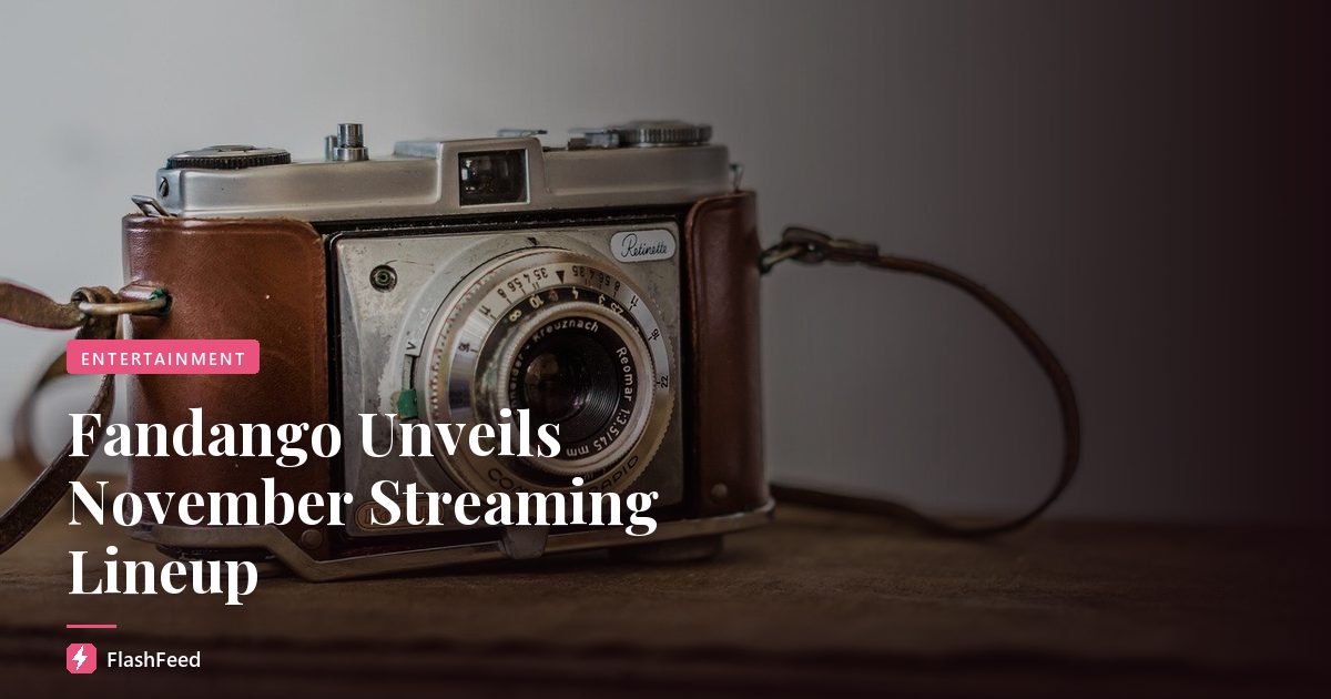 Fandango Unveils November Streaming Lineup