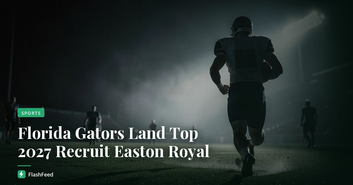 Florida Gators Land Top 2027 Recruit Easton Royal