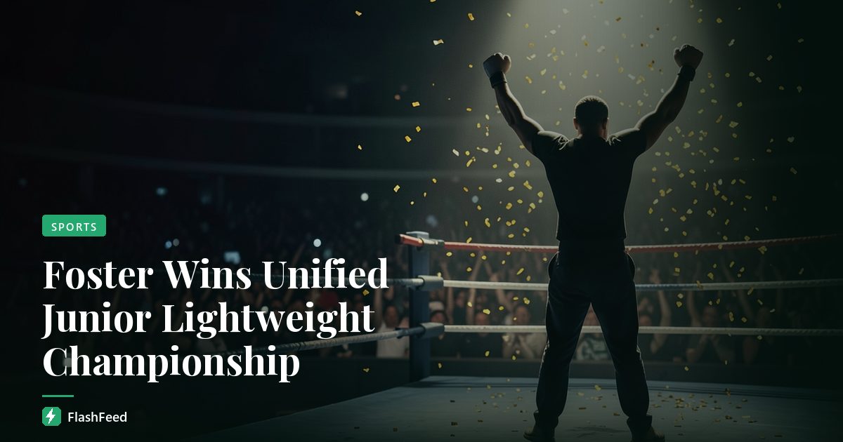 Foster Wins Unified Junior Lightweight Championship