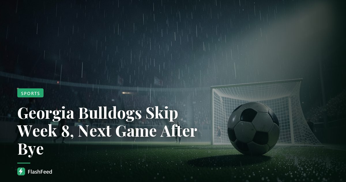 Georgia Bulldogs Skip Week 8, Next Game After Bye