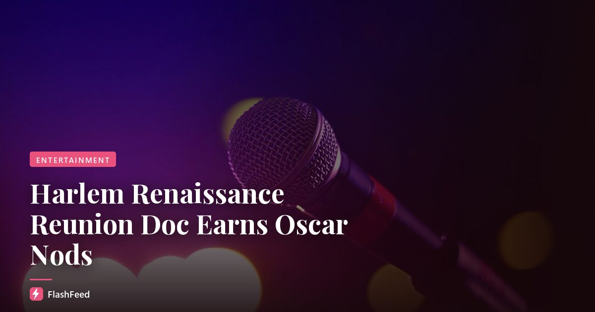 Harlem Renaissance Reunion Doc Earns Oscar Nods