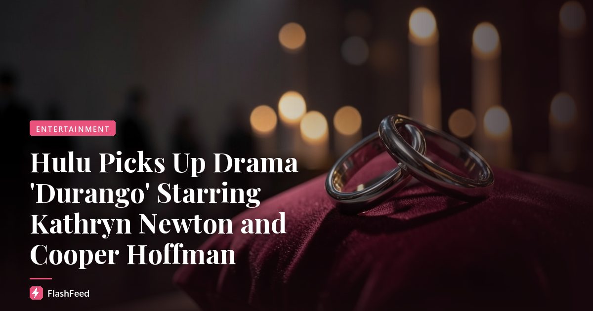 Hulu Picks Up Drama 'Durango' Starring Kathryn Newton and Cooper Hoffman