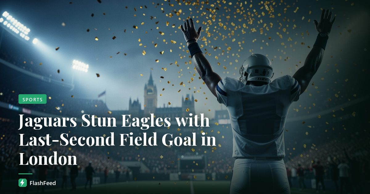 Jaguars Stun Eagles with Last-Second Field Goal in London