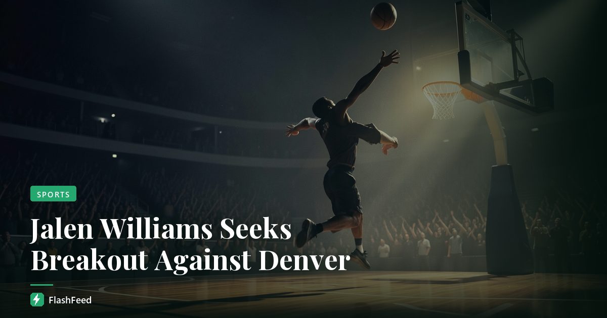 Jalen Williams Seeks Breakout Against Denver