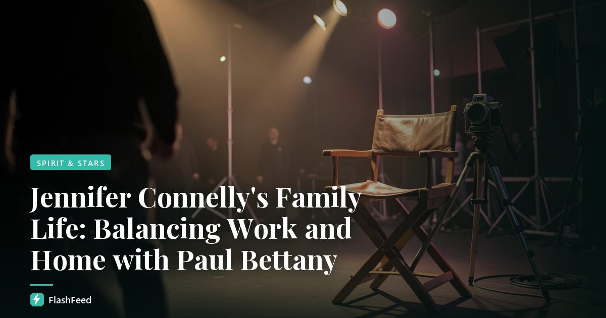 Jennifer Connelly's Family Life: Balancing Work and Home with Paul Bettany