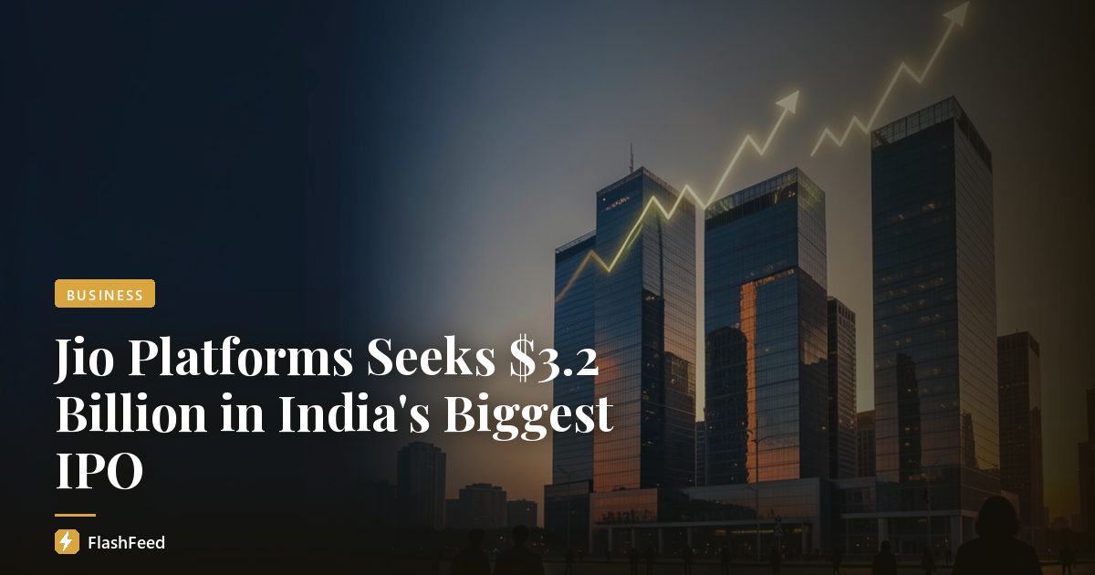 Jio Platforms Seeks $3.2 Billion in India's Biggest IPO