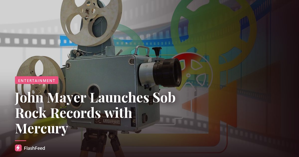 John Mayer Launches Sob Rock Records with Mercury