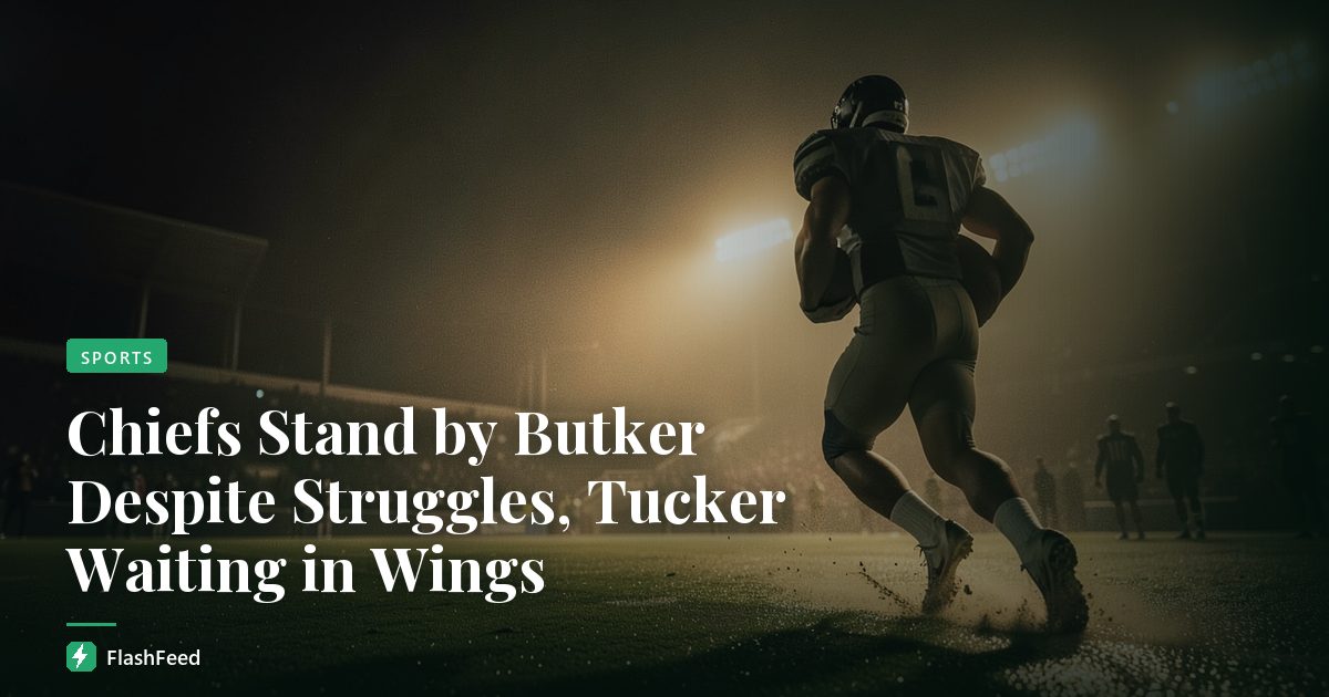 Chiefs Stand by Butker Despite Struggles, Tucker Waiting in Wings
