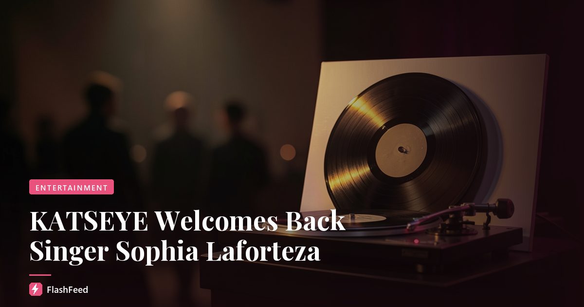 KATSEYE Welcomes Back Singer Sophia Laforteza