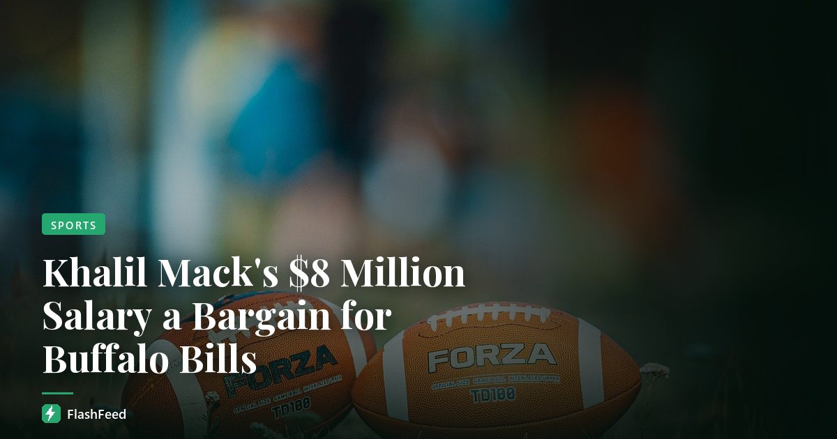 Khalil Mack's $8 Million Salary a Bargain for Buffalo Bills