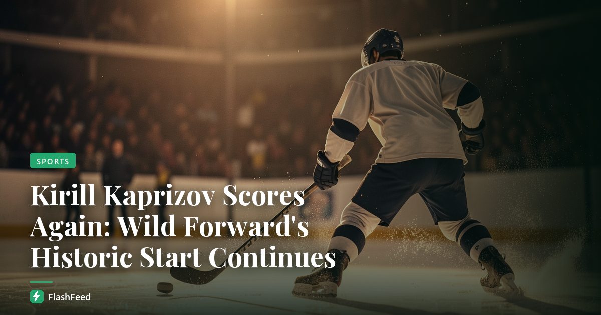 Kirill Kaprizov Scores Again: Wild Forward's Historic Start Continues