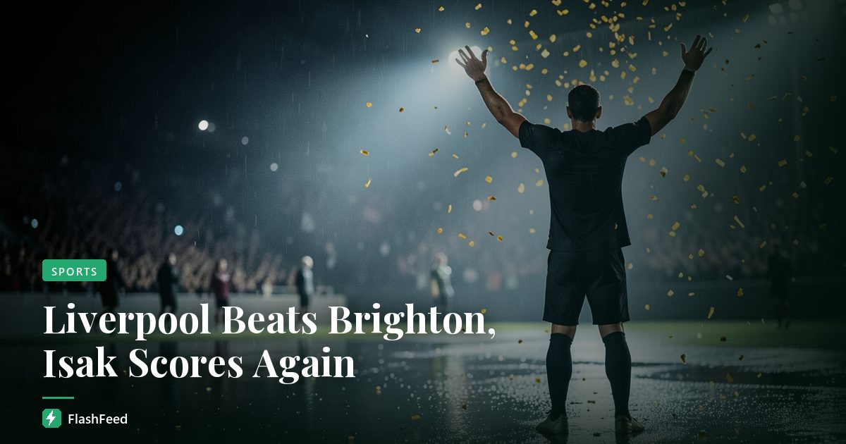 Liverpool Beats Brighton, Isak Scores Again