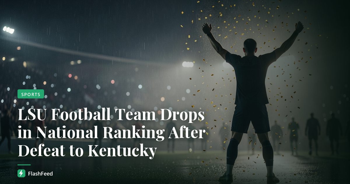 LSU Football Team Drops in National Ranking After Defeat to Kentucky