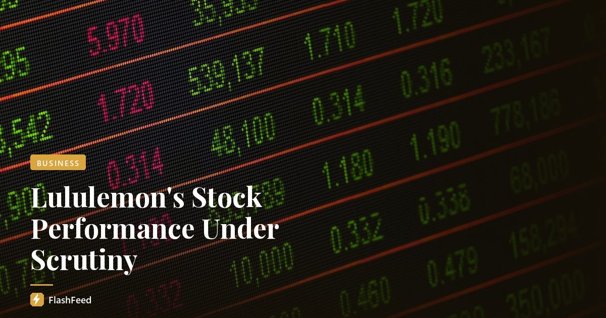 Lululemon's Stock Performance Under Scrutiny