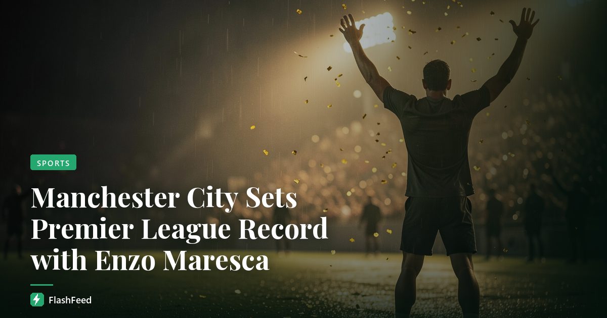 Manchester City Sets Premier League Record with Enzo Maresca