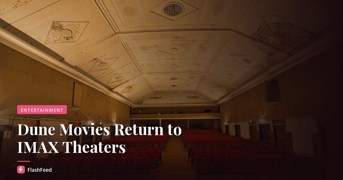 Dune Movies Return to IMAX Theaters