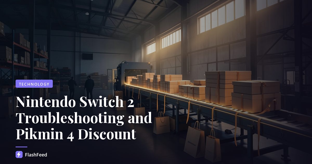 Nintendo Switch 2 Troubleshooting and Pikmin 4 Discount