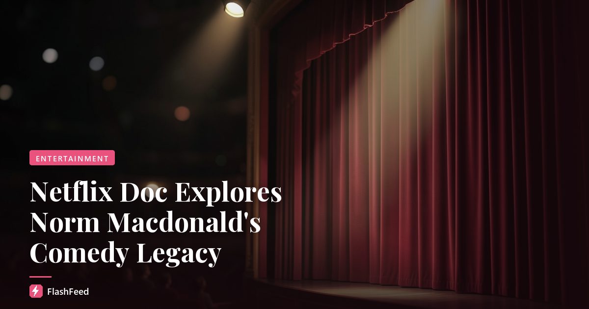 Netflix Doc Explores Norm Macdonald's Comedy Legacy