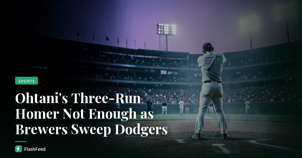 Ohtani's Three-Run Homer Not Enough as Brewers Sweep Dodgers