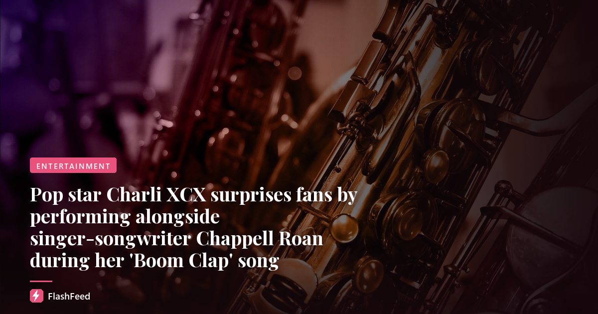 Pop star Charli XCX surprises fans by performing alongside singer-songwriter Chappell Roan during her 'Boom Clap' song