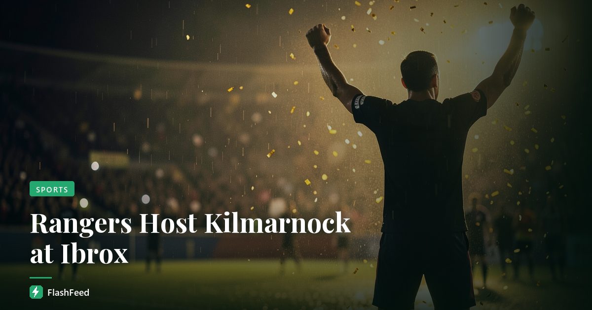 Rangers Host Kilmarnock at Ibrox