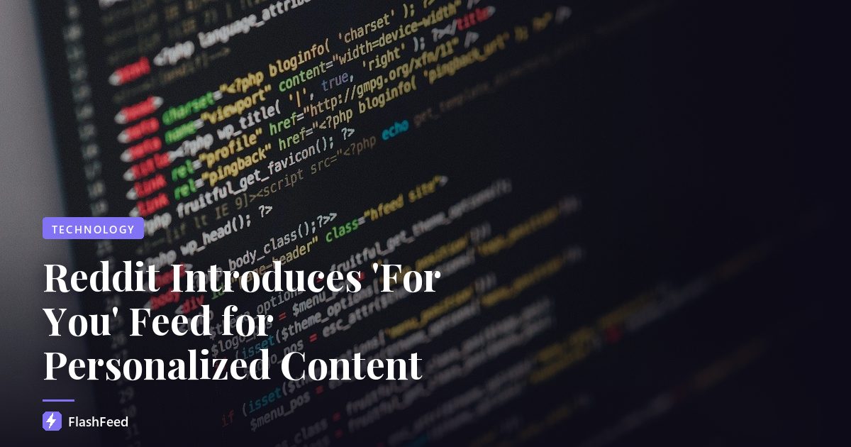 Reddit Introduces 'For You' Feed for Personalized Content