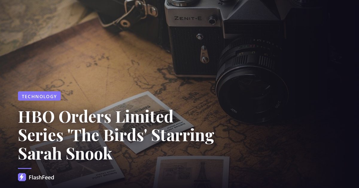 HBO Orders Limited Series 'The Birds' Starring Sarah Snook
