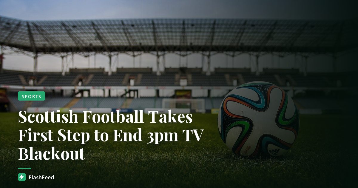 Scottish Football Takes First Step to End 3pm TV Blackout