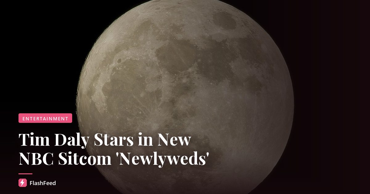 Tim Daly Stars in New NBC Sitcom 'Newlyweds'