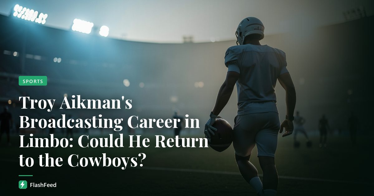 Troy Aikman's Broadcasting Career in Limbo: Could He Return to the Cowboys?