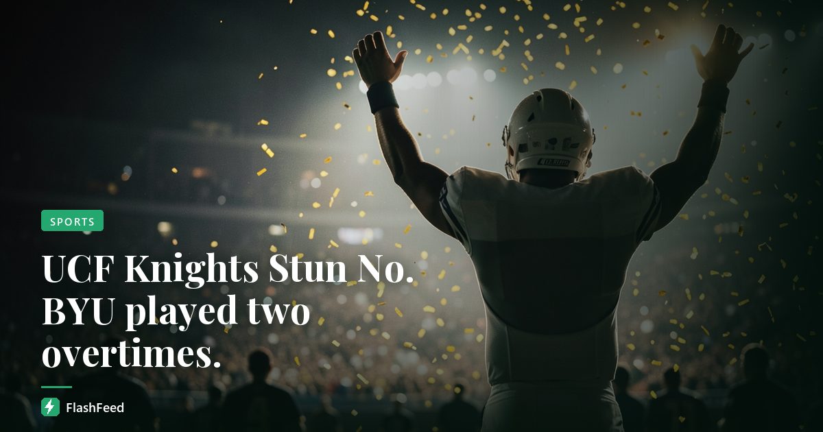 UCF Knights Stun No. BYU played two overtimes.