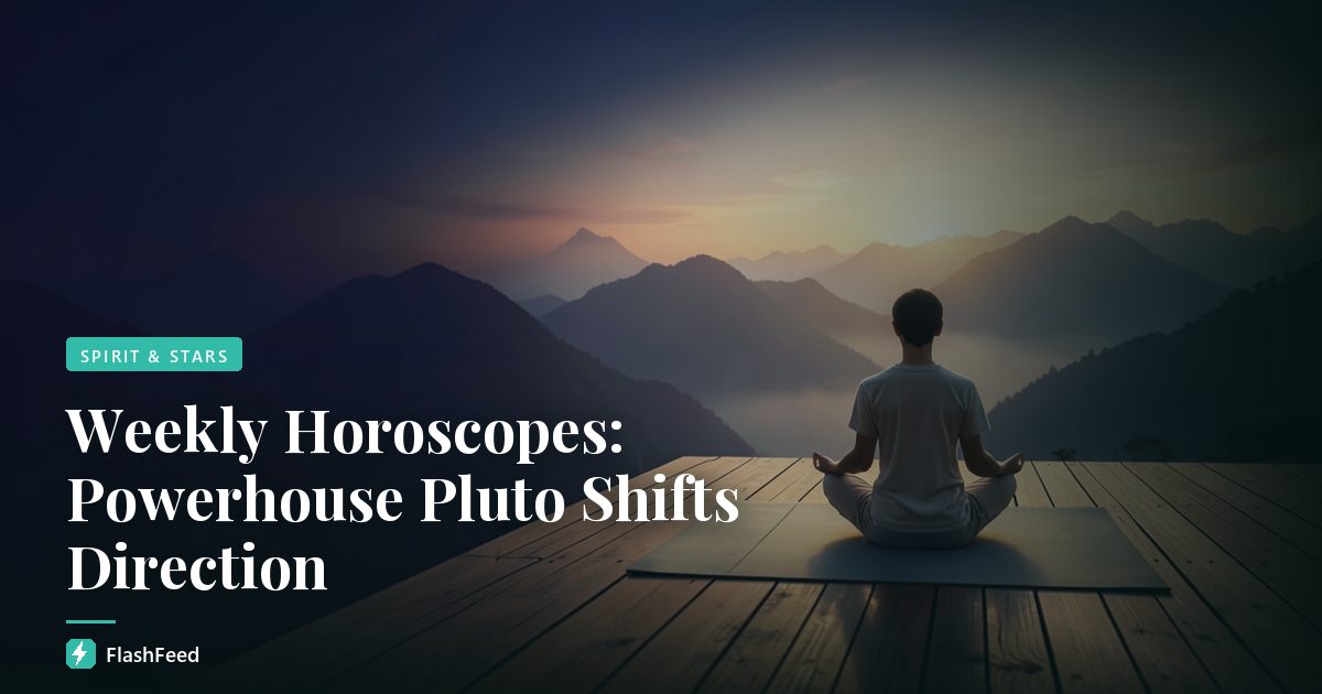 Weekly Horoscopes: Powerhouse Pluto Shifts Direction