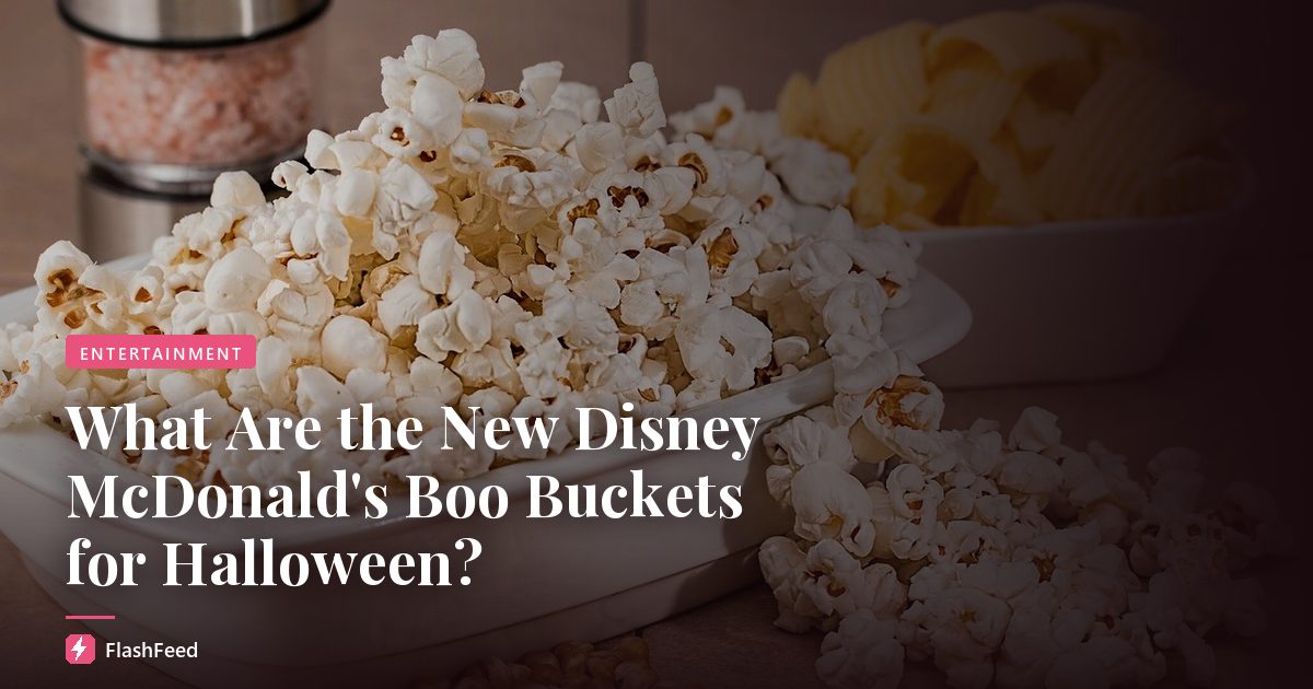 What Are the New Disney McDonald's Boo Buckets for Halloween?