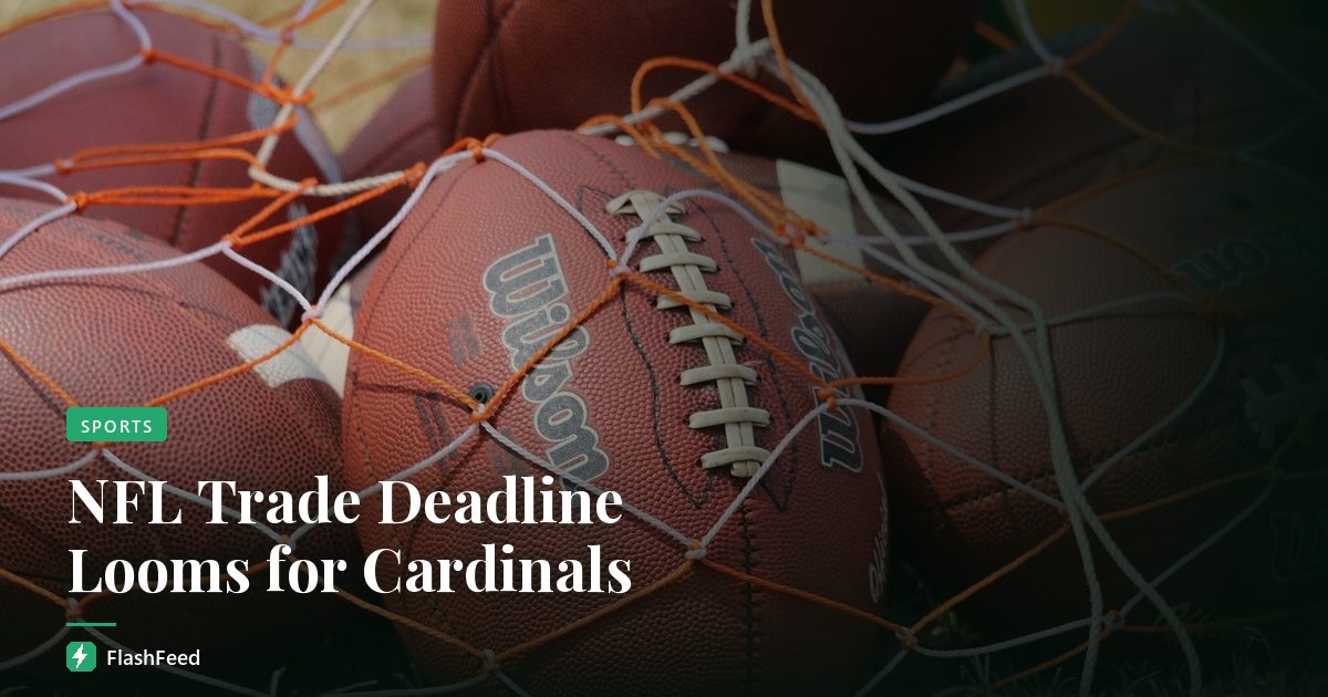 NFL Trade Deadline Looms for Cardinals