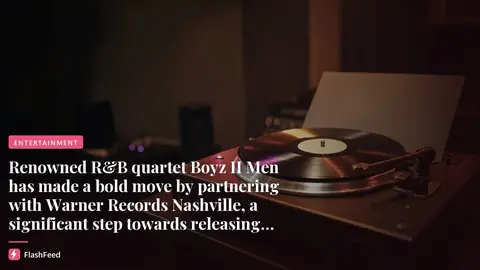 Boyz II Men Goes All-in on Country: Vocal Trio Signs With Warner Records Nashville (illustration)
