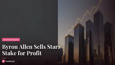 Byron Allen Earns Profit After Selling All the Starz Stock He Bought From Steven Mnuchin (illustration)