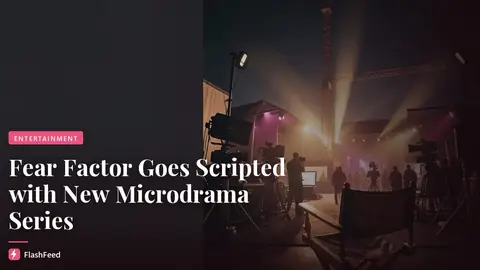 Fox and Endemol Shine Team to Adapt ‘Fear Factor’ as a Scripted Microdrama Series for My Drama App (illustration)