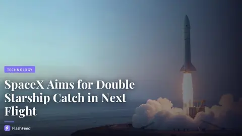 SpaceX to attempt Starship catch on next flight, with eye on rapid cadence increase (illustration)
