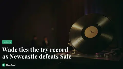 Wade equals try-scoring record in Newcastle win over Sale (illustration)